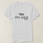 Funny Winter Quote | Tis the Season to Be Freezing T Shirt<br><div class="desc">Looking for the perfect winter gift that makes people smile? This design is made for everyone who knows the struggle of cold weather and loves to laugh about it.</div>