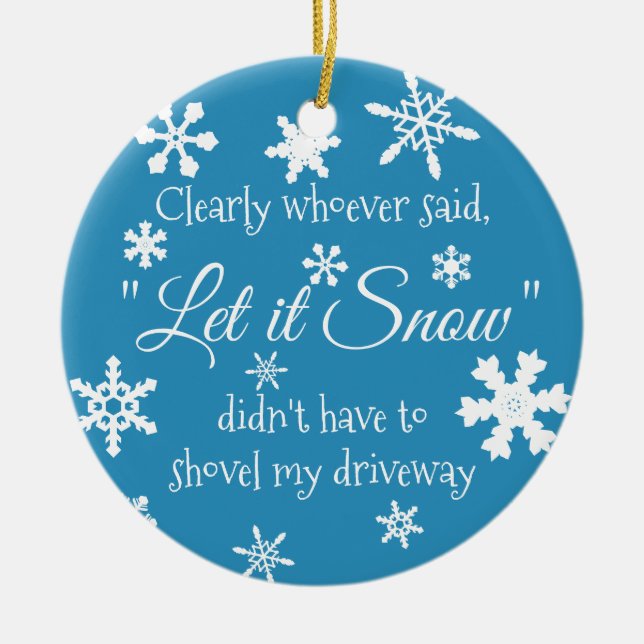 Funny Winter Snö Sassy Quote Typography Julgransprydnad Keramik (Framsidan)