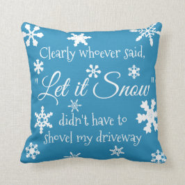 Funny Winter Snö Sassy Quote Typography Kudde
