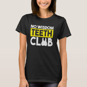 Funny Wisdom Tooth Surgery Recovery Widsom Teeth R T Shirt