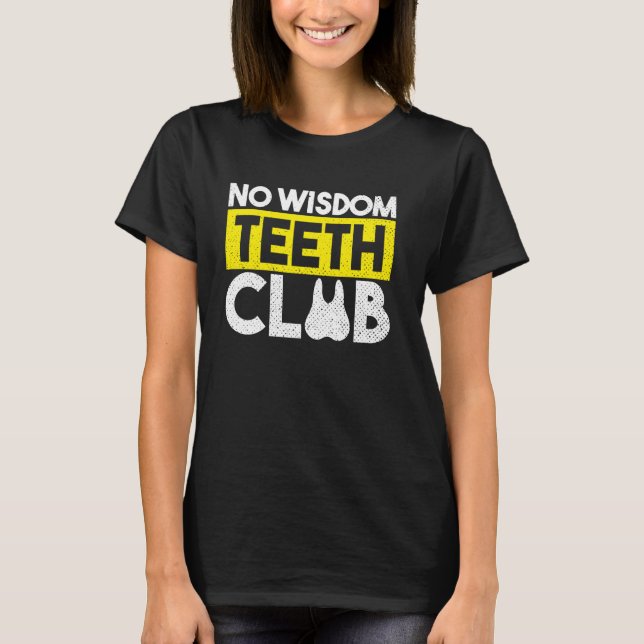Funny Wisdom Tooth Surgery Recovery Widsom Teeth R T Shirt (Framsida)