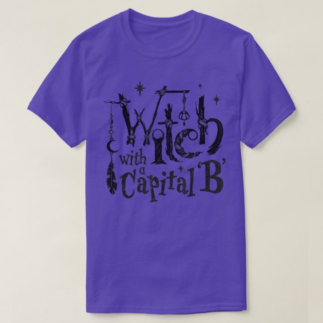 Funny Witch with a Capital B Witchy Vibes Hallowee T Shirt (Design framsida)
