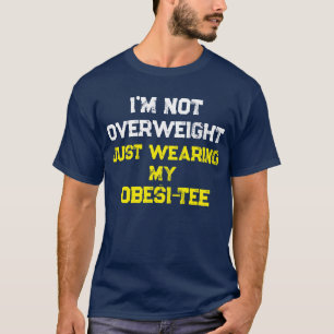 Funny Witty ObesiTEE Ej övervikt Tjock Grunge T Shirt