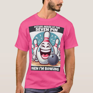 Funny Wo Seven Pin Laughing When I'M Bowling T Shirt