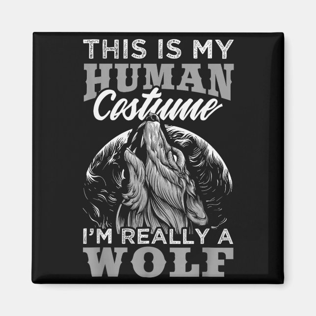 Funny Wolf Design Human Costume I'm A Wolf  Magnet (Framsidan)