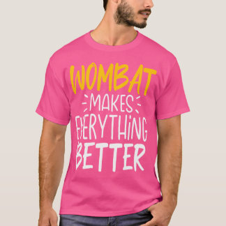 Funny Wombat gör allt bättre för djuret T Shirt