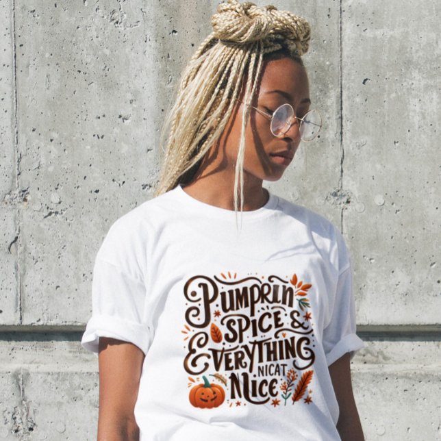 Funny Womens Shirt Pumpkin Spice & Allt Nice T (Skapare uppladdad)