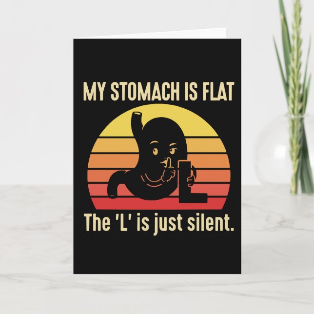 Funny Wordplay cardMy Stomach Is Flat Kort (Framsida)