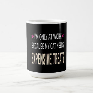 Funny Work Because My Cat Needs Expensive Treats Kaffemugg