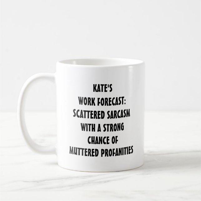 Funny Work Forecast Mug | Editable Text Kaffemugg (Vänster)
