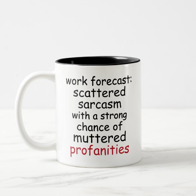 Funny Work Forecast Quote – Sarcasm & Profanity  Två-Tonad Mugg (Vänster)