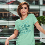 Funny Workaholic Tee<br><div class="desc">I've got to-do lists for my to-do lists. A great workaholic gift for your Type A friend or a mom who is constantly running errands. Buy this for your receptionist, administrative assistant, secretary or personal assistant. I keep countless notebooks full of notes.</div>