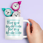 Funny Workaholic To Do List Kaffemugg<br><div class="desc">I've got to-do lists for my to-do lists. A great workaholic gift for a Type A girl boss or a working mom who is constantly running errands. Buy this for your hard working receptionist,  busy administrative assistant,  secretary or personal assistant. I keep countless notebooks full of notes.</div>