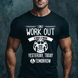 Funny Workout Gym T Shirt