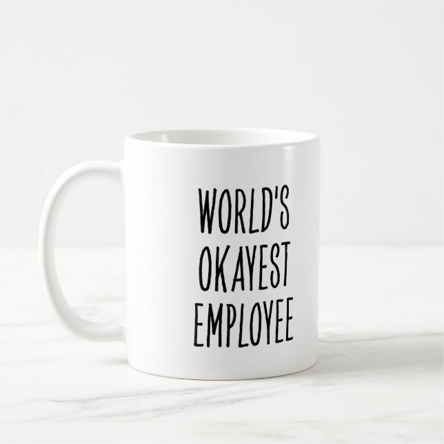 Funny World’s Okayest Employee Kaffemugg (Vänster)