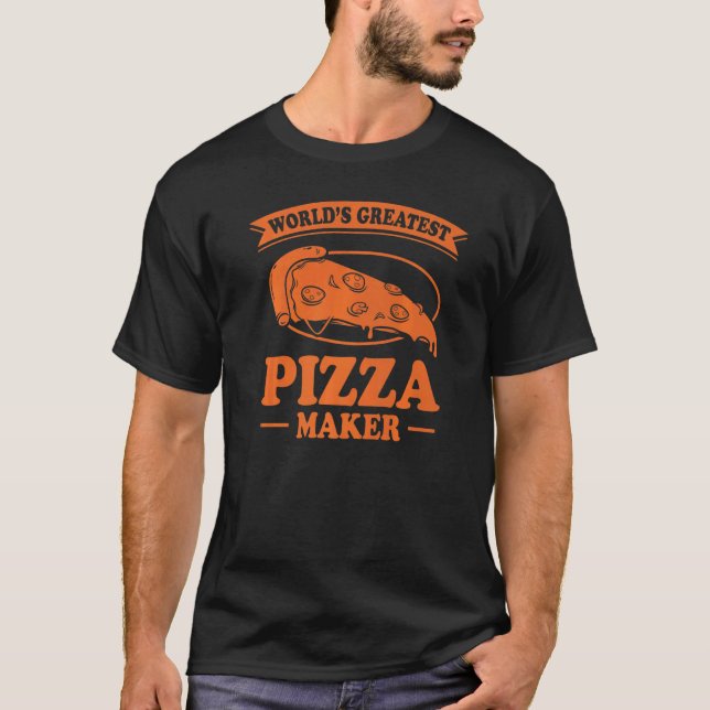Funny World's Greatest Pizza Maker  For Men Women  T Shirt (Framsida)