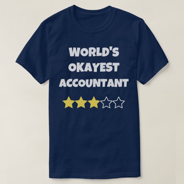 Funny Worldx27s Okayest Accountant Gag Gift för CP T Shirt (Design framsida)
