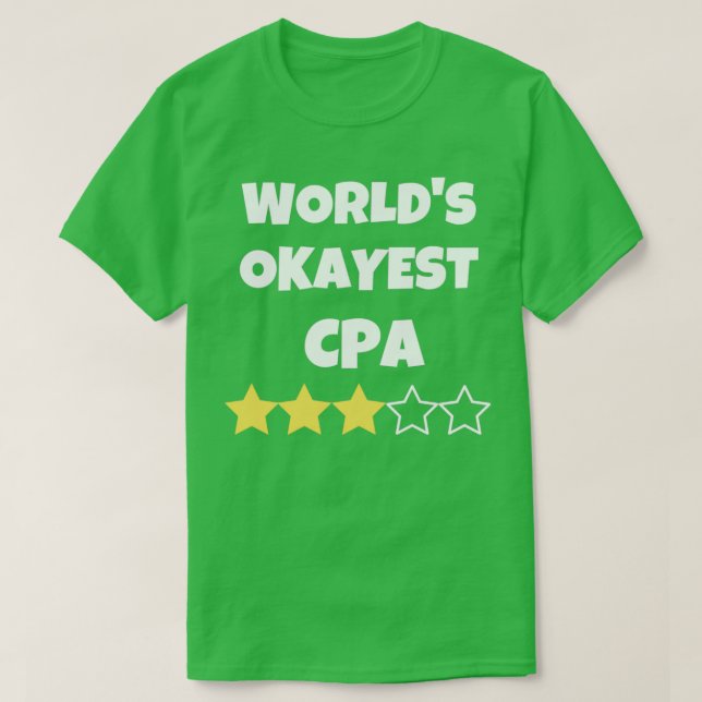 Funny Worldx27s Okayest CPA Accountant Gag Gift fo T Shirt (Design framsida)