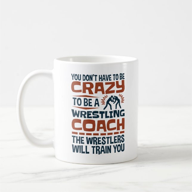 Funny Wrestling Coach Crazy Quote Kaffemugg (Vänster)