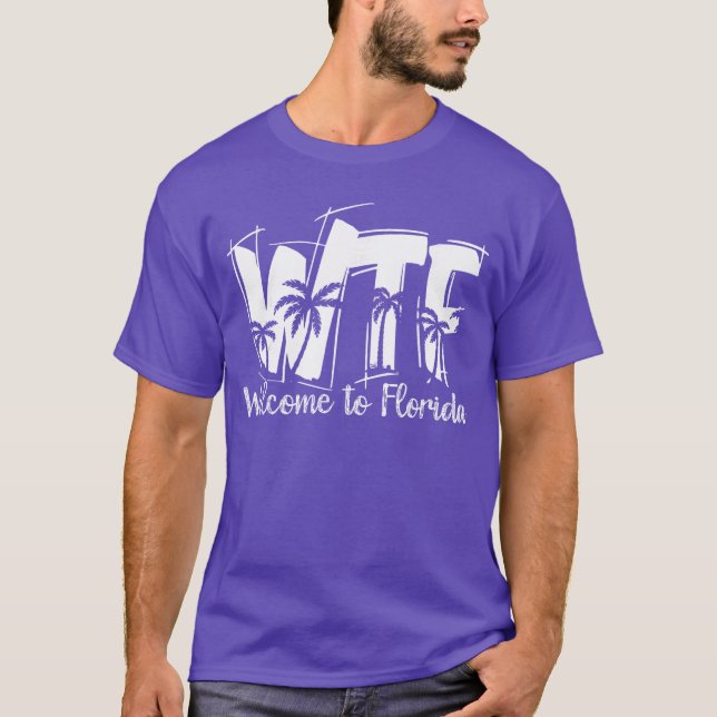 Funny WTF Welcome to Florida Beach Ocean Summer Va T Shirt (Framsida)