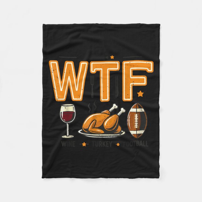 Funny Wtf Wine Turkey Football Thanksgiving Dinner Fleecefilt (Framsidan)