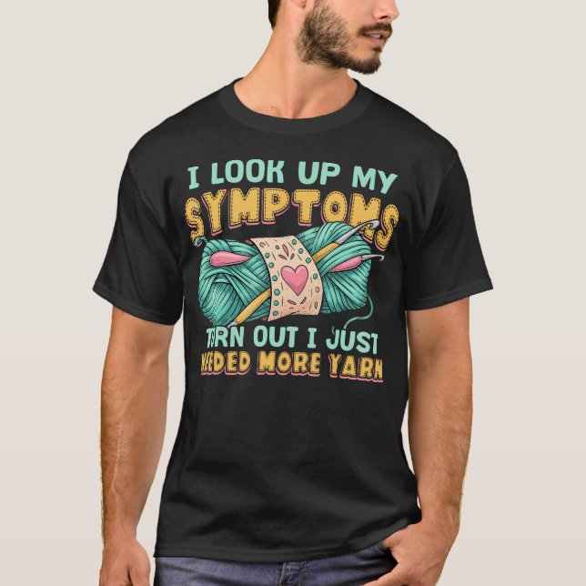Funny Yarn Symptoms Needed More Yarn Knitting Croc T Shirt (Framsida)