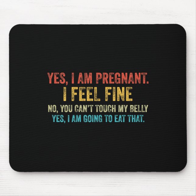 Funny Yes I Am Pregnant I Feel Fine Pregnancy New  Musmatta (Framsidan)