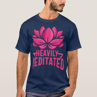 Funny Yoga Heavily Meditated T Shirt