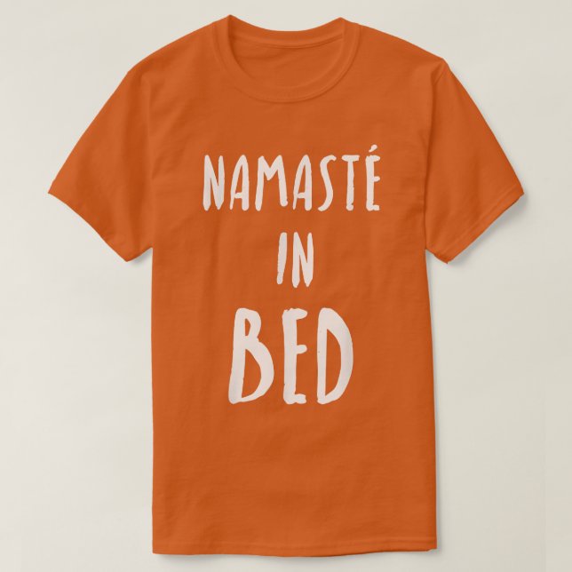 Funny Yoga Namaste i bed  T Shirt (Design framsida)
