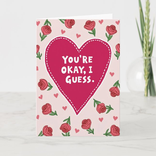 Funny You Are Okay I Guess Card Kort (Framsida)