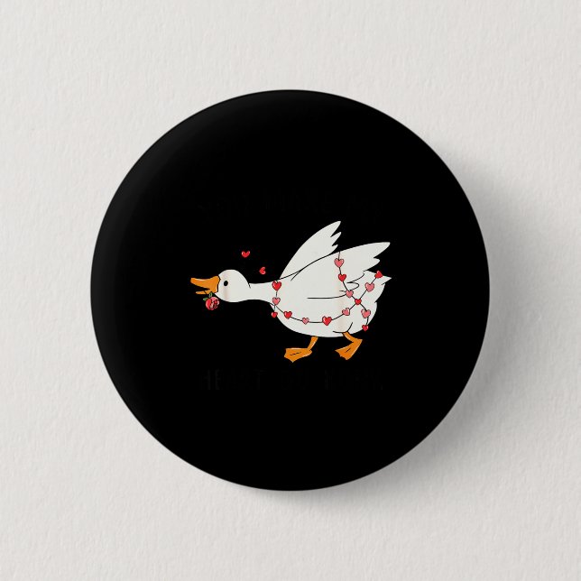 Funny You Make My Heart Go Honk Goose Heart Valent Knapp (Framsida)