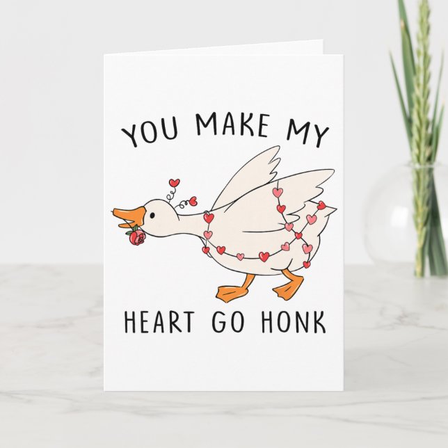 Funny You Make My Heart Go Honk Goose Heart Valent Kort (Framsida)