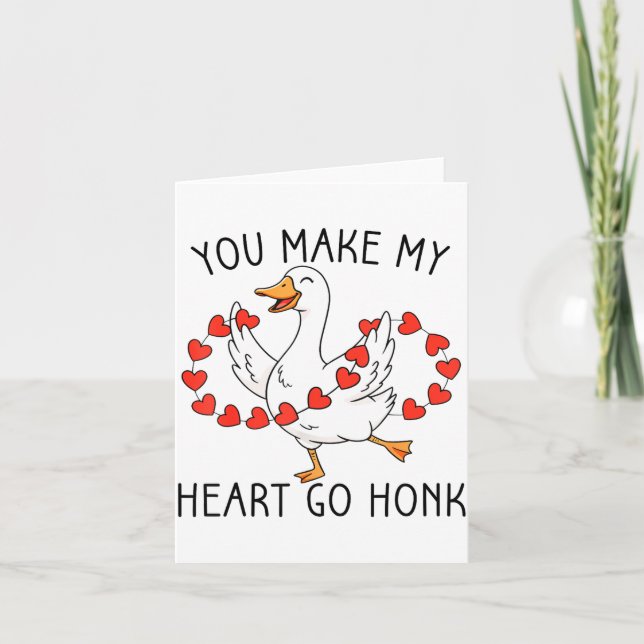 Funny You Make My Heart Go Honk Silly Goose Valent Kort (Framsida)