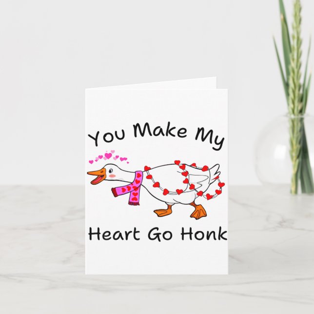 Funny You Make My Heart Go Honk Silly Goose Valent Kort (Framsida)