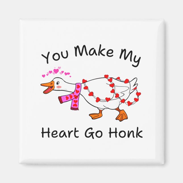Funny You Make My Heart Go Honk Silly Goose Valent Magnet (Framsidan)