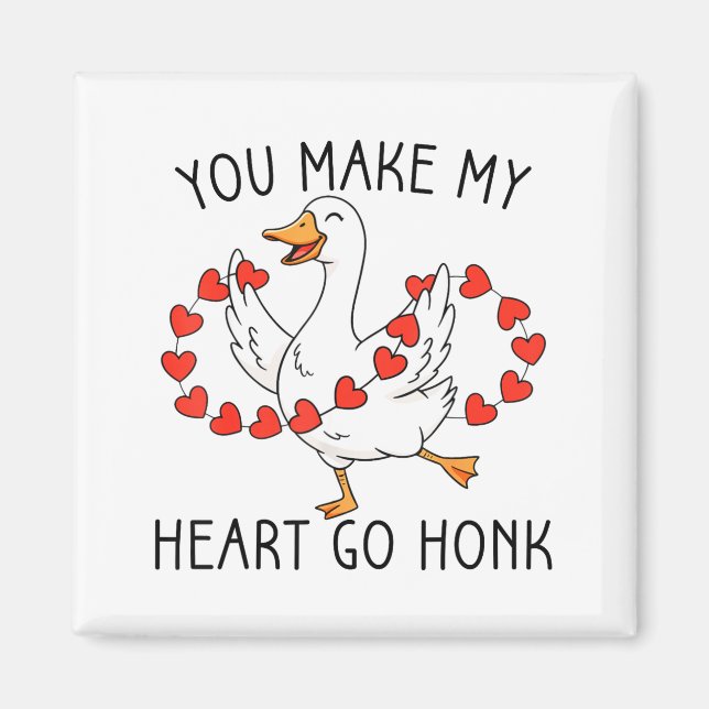 Funny You Make My Heart Go Honk Silly Goose Valent Magnet (Framsidan)