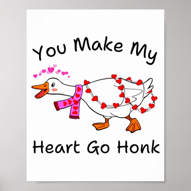 Funny You Make My Heart Go Honk Silly Goose Valent Poster (Framsidan)