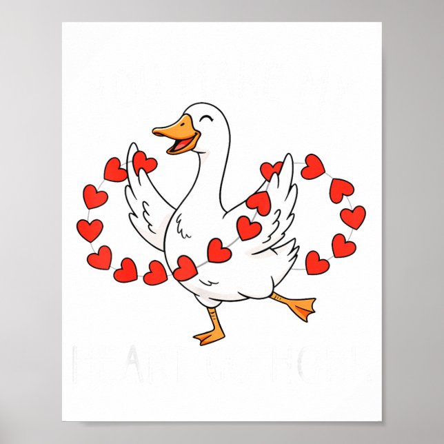 Funny You Make My Heart Go Honk Silly Goose Valent Poster (Framsidan)