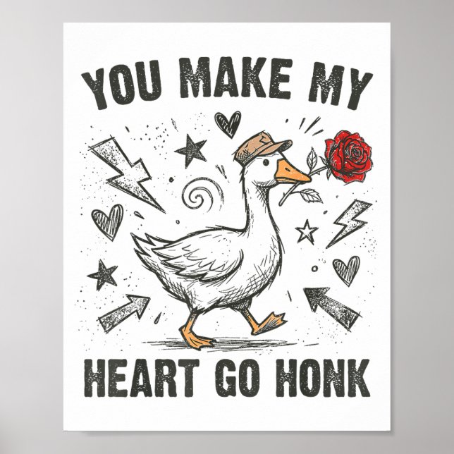 Funny You Make My Heart Go Honk Silly Goose Valent Poster (Framsidan)