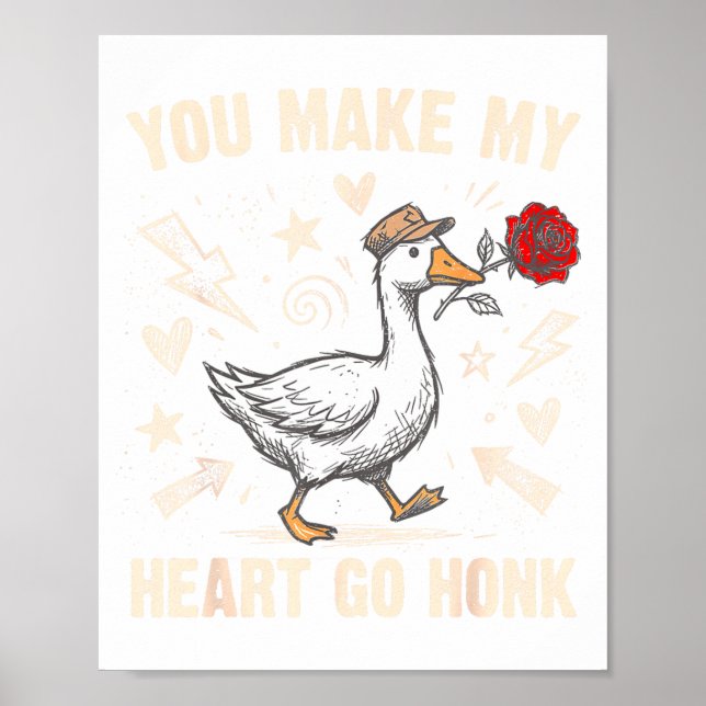 Funny You Make My Heart Go Honk Silly Goose Valent Poster (Framsidan)
