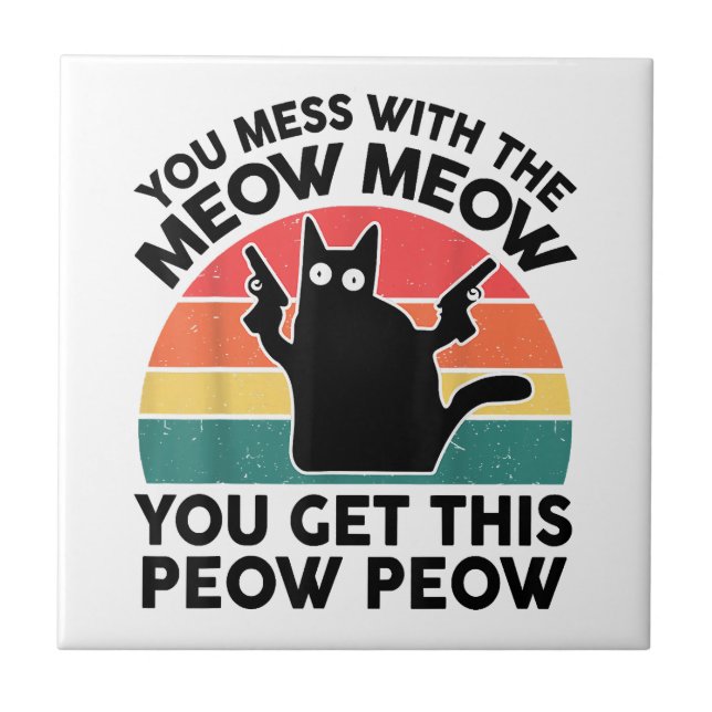 Funny You Mess With Meow-Shirt Black Cat With Gun  Kakelplatta (Framsidan)