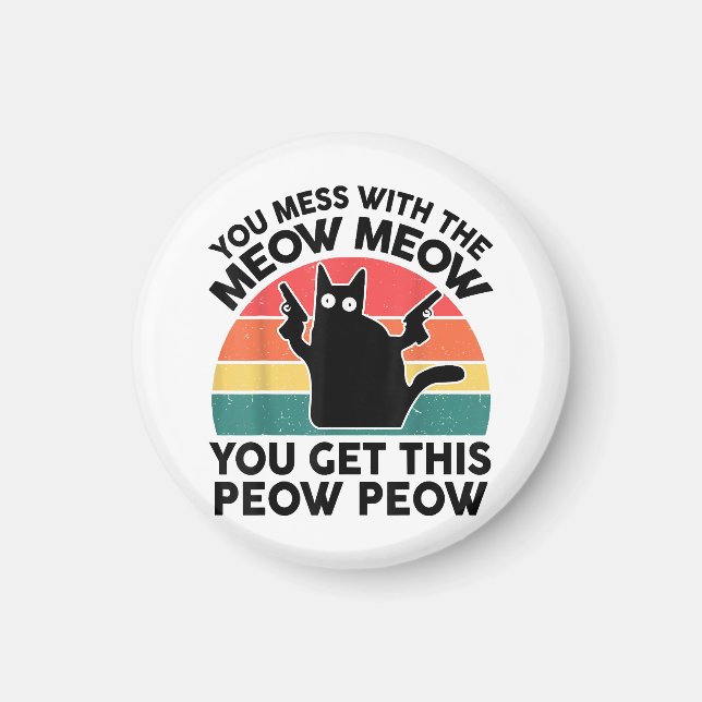 Funny You Mess With Meow-Shirt Black Cat With Gun  Magnet (Framsidan)