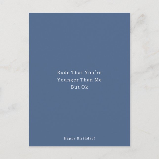 Funny Younger Than Me Happy Birthday Card Vykort (Framsida)