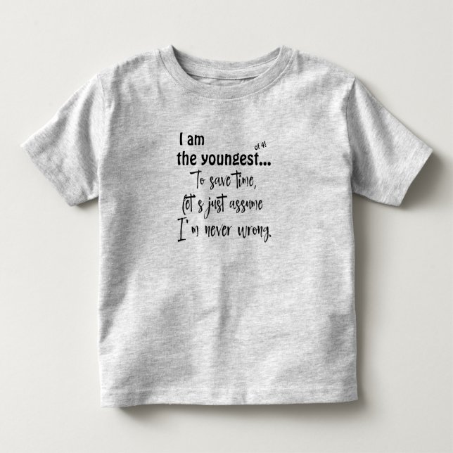 Funny Youngest Syskon Quote T-Shirt (Framsida)