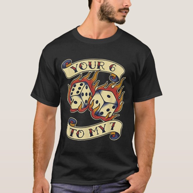 Funny Your 6 In My 7 Meme Valentine’s Day Tattoo S T Shirt (Framsida)