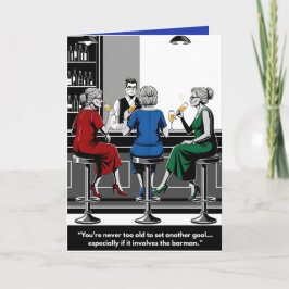 Funny "You're Never Too Old for New Goals" Card Kort