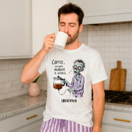 Funny Zombie Coffee Sarcastic Morning Humor  T Shirt