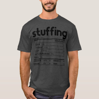 Funnyhanksgiving Stuffing Food Nutrition Facts fri T Shirt