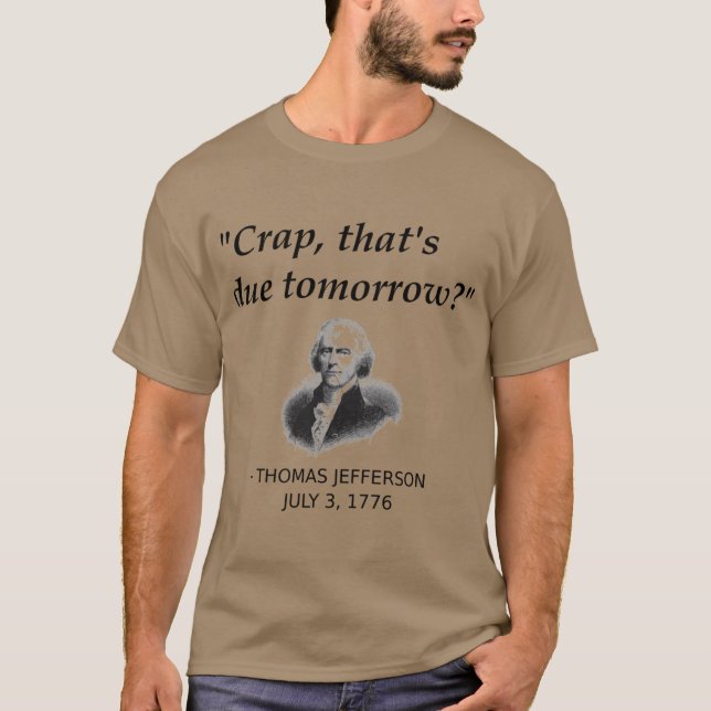 Funnyhomas Jefferson Independence Day USA History  T Shirt (Framsida)