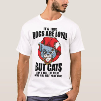 FunnyKatterVsHundarTShirt-HundarIsLoyalMenCatsFunn T Shirt